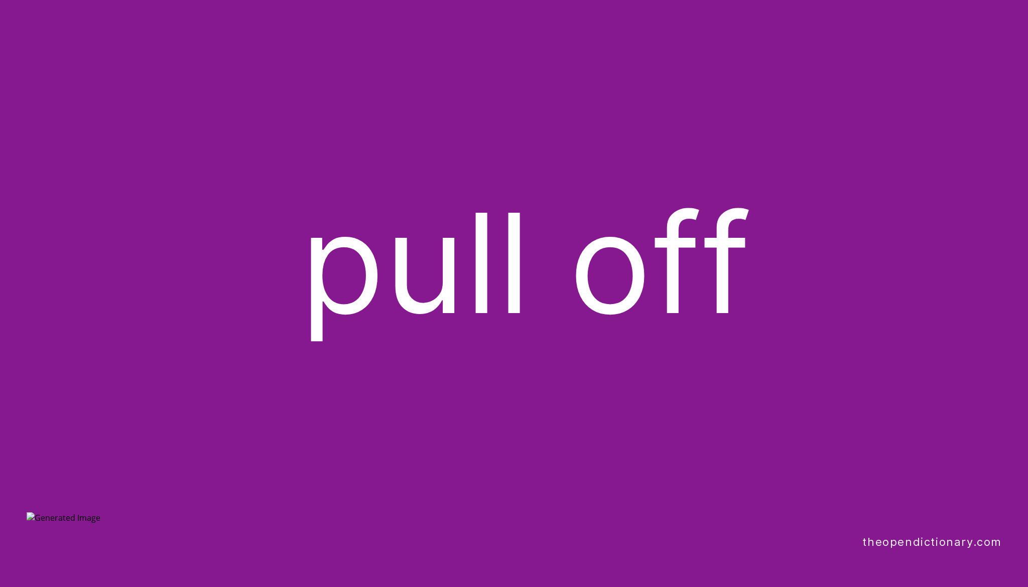 22-phrasal-verbs-with-pull-pull-out-pull-off-pull-up-pull-over